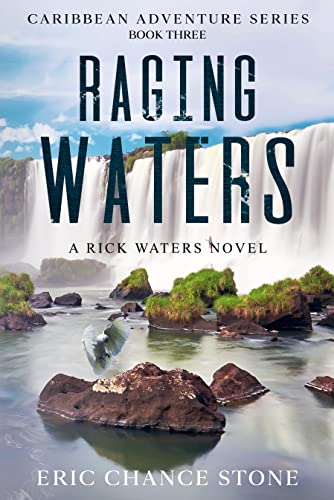 Raging Waters Paperback - Book 3: A Rick Waters Novel (Caribbean Adventure Series)